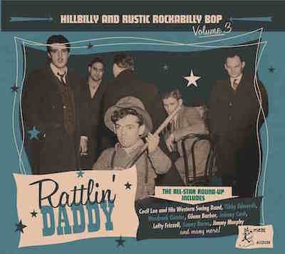 V.A. - Hillbilly And Rustic Rockabilly Bop Vol 3 Rattlin' Daddy